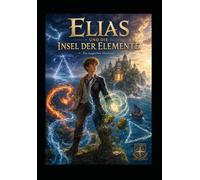 Elias und die Insel der Elemente
