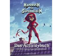 Elias Våhlund A Handbuch für Superhelden: Das Activitybuch. Leb dein (Tascabile)