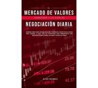 Elias Vazquez El Mercado de Valores Avanzado y la Guía de Negociació (Tascabile)