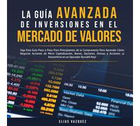Elias Vazquez Pedro Labatag La Guía Avanzada de Inversiones en el M (Audiobook)