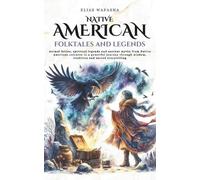 Elias Wapasha Native American folktales and Legends (Tascabile) Tales Cosmos