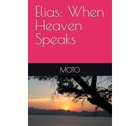 Elias: When Heaven Speaks