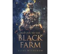 Elias Witherow Return To The Black Farm (Tascabile)