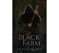 Elias Witherow The Black Farm (Tascabile)