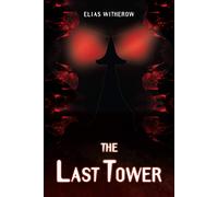 Elias Witherow The Last Tower (Tascabile)