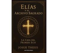Elias y el Archivo Sagrado: Archivo Sagrado