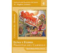 Elías y Eliseo: Profetas del Carmelo: 4