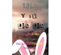 Elías y su Lía Lía: La Trilogía Completa