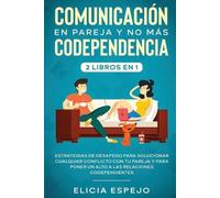 Elicia Espejo Comunicación en pareja y no más codependencia 2 libros (Tascabile)