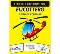 ELICOTTERO LIBRO DA COLORARE: Libro da colorare per elicotteri con disegni unici ed edizione ampliata per adulti
