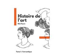 Elie Faure Histoire de l'art (Tascabile)