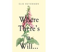 Elie Hutchison Where there's a Will... (Tascabile)