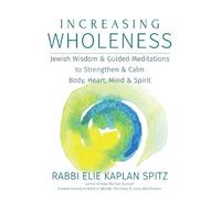 Elie Kaplan Spitz Increasing Wholeness (Tascabile)
