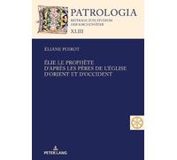 Élie le prophète. D'après les Pères de l'Église d'Orient et d (Copertina rigida)