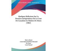 Elie Le Royer Lo Quelques Reflexions Sur La Derniere Jurisprudence D (Tascabile)