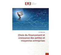 Elie Mukamba Choix du financement et croissance des petites et moyen (Tascabile)