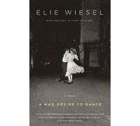 Elie Wiesel A Mad Desire to Dance (Tascabile)