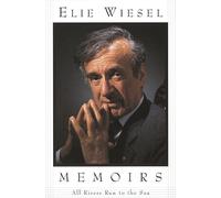 Elie Wiesel All Rivers Run to the Sea (Tascabile) Memoirs of Elie Wiesel