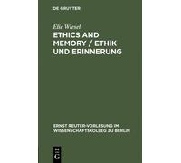 Elie Wiesel Ethics and Memory / Ethik und Erinnerung (Copertina rigida)