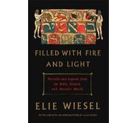 Elie Wiesel Filled with Fire and Light (Copertina rigida)