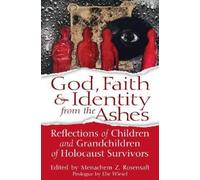 Elie Wiesel God, Faith & Identity from the Ashes (Tascabile)