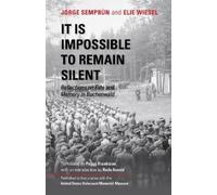 Elie Wiesel Jorge Semprun It Is Impossible to Remain Silent (Copertina rigida)