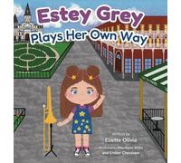 Eliette Olivia Estey Grey Plays Her Own Way (Copertina rigida)