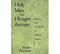 Eliezer Diamond Holy Men and Hunger Artists (Copertina rigida)