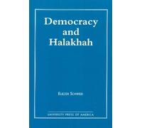 Eliezer Schweid Democracy and the Halakhah (Tascabile)