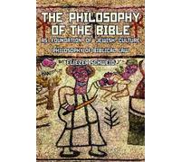 Eliezer Schweid The Philosophy of the Bible as Foundation of Jewish (Tascabile)