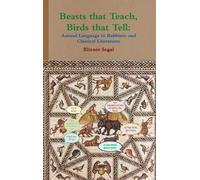 Eliezer Segal Beasts that Teach, Birds that Tell (Copertina rigida)