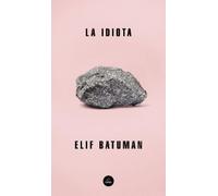 Elif Batuman La idiota / The Idiot (Tascabile)