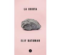 Elif Batuman La idiota / The Idiot (Tascabile)