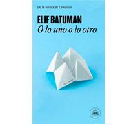 Elif Batuman O lo uno o lo otro / Either/Or (Tascabile)