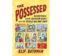 Elif Batuman The Possessed (Tascabile)