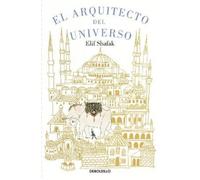 Elif Shafak El arquitecto del universo / The Architect's Apprentice (Tascabile)