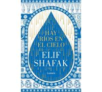 Elif Shafak Hay ríos en el cielo / There Are Rivers in the Sky (Tascabile)