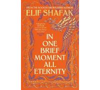 Elif Shafak In One Brief Moment All Eter (Copertina rigida) (PRESALE 15/10/2026)