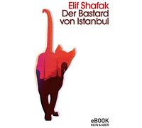 Elif Shafak Juliane Gräbener-Müller Der Bastard von Istanbul: Roman (Tascabile)