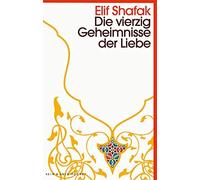 Elif Shafak Michae Die vierzig Geheimnisse der Liebe: Roman: Kein & (Tascabile)
