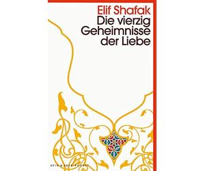 Elif Shafak Michae Die vierzig Geheimnisse der Liebe: Roman: Kein & (Tascabile)