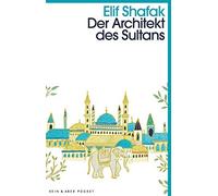 Elif Shafak Michaela Grabinger Der Architekt des Sultans: Roman (Tascabile)