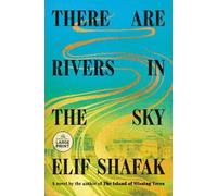 Elif Shafak There Are Rivers in the Sky (Tascabile)