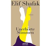 Elif Shafak Unerhörte Stimmen (Tascabile)