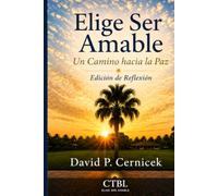 Elige Ser Amable: Un Camino Hacia la Paz