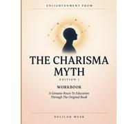 Elightenment From The Charisma Myth Edition 1: A Genuine Route To Education Through The Original Book