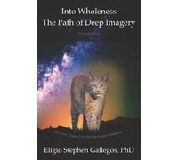 Eligio Stephen Gallegos Phd Into Wholeness (Tascabile)