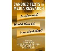 Elihu Katz Canonic Texts in Media Research (Tascabile)