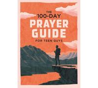 Elijah Adkins The 100-Day Prayer Guide for Teen Guys (Tascabile)