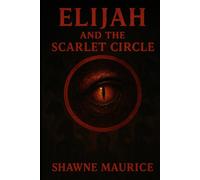 Elijah and the Scarlet Circle